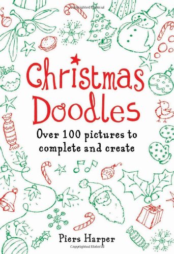 Beispielbild fr Christmas Doodles: Over 100 Pictures to Complete and Create zum Verkauf von SecondSale