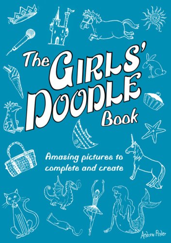 9780762435050: The Girls' Doodle Book: Amazing Pictures to Complete and Create