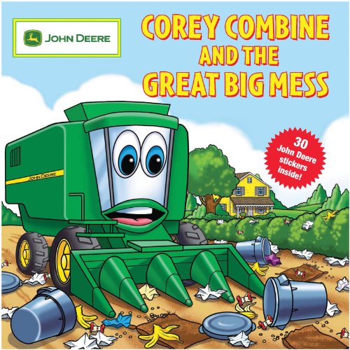 Stock image for Corey Combine and the Great Big Mess [With 25 John Deere Stickers] for sale by ThriftBooks-Reno