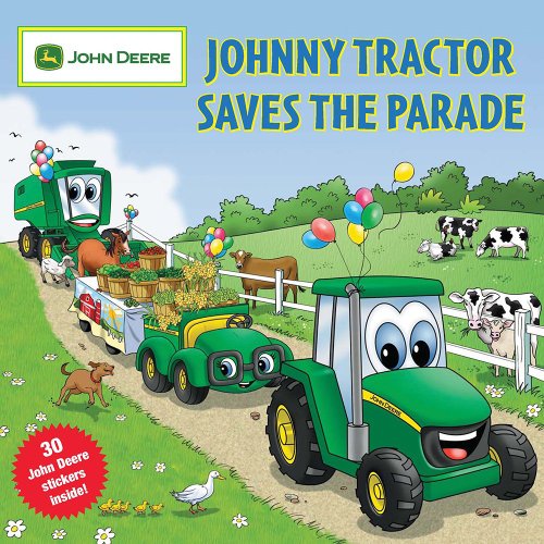 Stock image for Johnny Tractor Saves the Parade for sale by Better World Books: West