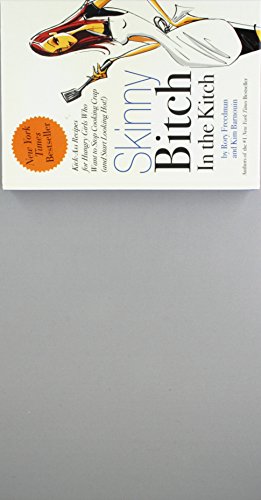 Beispielbild fr Skinny Bitch in the Kitch (PLC Edition): Kick-Ass Recipes for Hungry Girls Who Want to Stop Cooking Crap (and Start Looking Hot!) zum Verkauf von Orion Tech