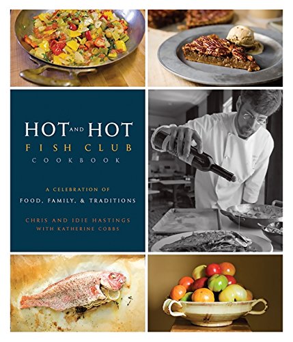 Beispielbild fr Hot and Hot Fish Club Cookbook: A Celebration of Food, Family, and Traditions zum Verkauf von SecondSale