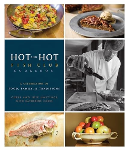 Stock image for Hot and Hot Fish Club Cookbook: A Celebration of Food, Family, and Traditions for sale by SecondSale