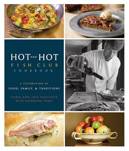 Stock image for Hot and Hot Fish Club Cookbook : A Celebration of Food, Family, and Traditions for sale by Better World Books