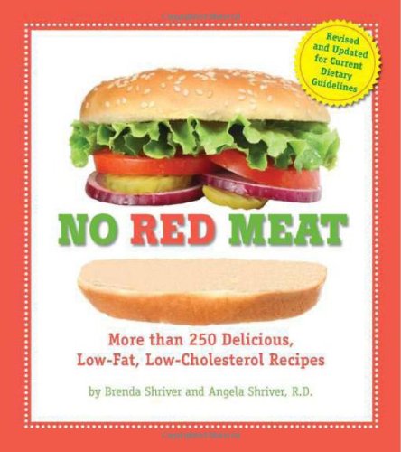 Imagen de archivo de No Red Meat : More Than 300 Delicious, Low-Fat, Low-Cholesterol Recipes a la venta por Better World Books: West