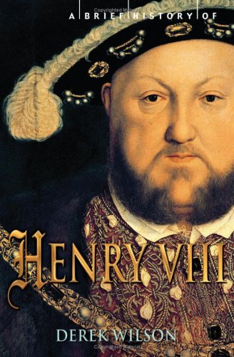 Beispielbild fr A Brief History of Henry VIII zum Verkauf von Wonder Book