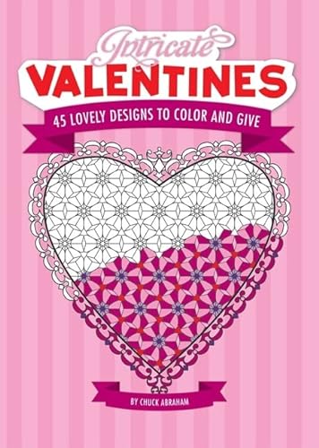 Imagen de archivo de Intricate Valentines : 45 Lovely Designs to Color a la venta por Better World Books