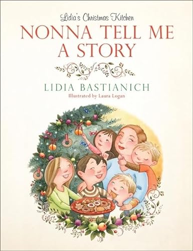 Stock image for Nonna Tell Me a Story : Lidia's Christmas Kitchen for sale by Better World Books: West