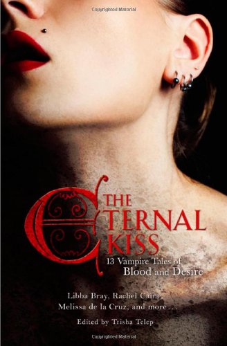 9780762437177: The Eternal Kiss: 13 Vampire Tales of Blood and Desire