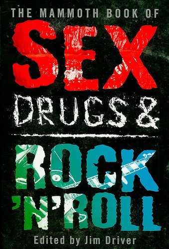 Beispielbild fr Mammoth Book of Sex, Drugs, & Rock'N'Roll zum Verkauf von Powell's Bookstores Chicago, ABAA