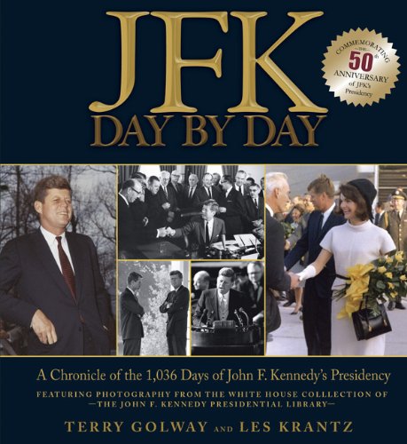 9780762437429: JFK Day by Day: A Chronicle of the 1,036 Days of John F. Kennedy's Presidency