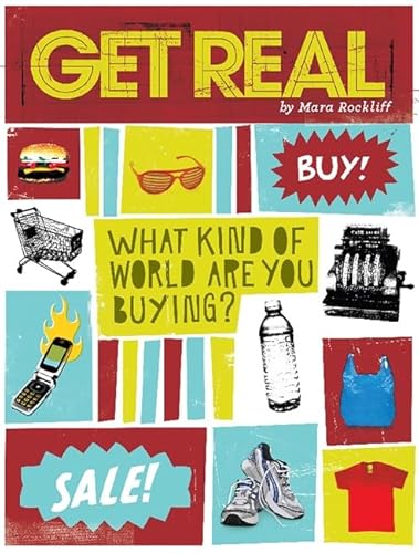 Beispielbild fr Get Real : What Kind of World Are You Buying? zum Verkauf von Better World Books