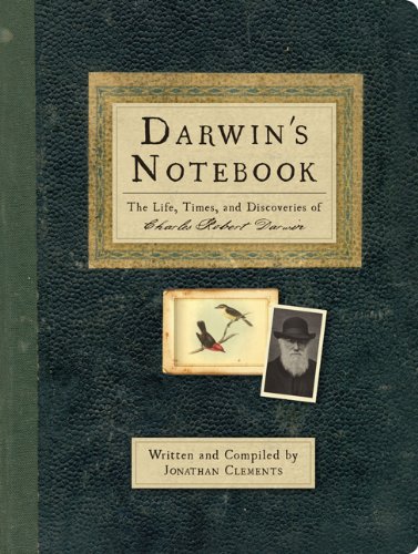 Stock image for Darwin's Notebook: The Life, Times, and Discoveries of Charles Robert Darwin for sale by ThriftBooks-Dallas