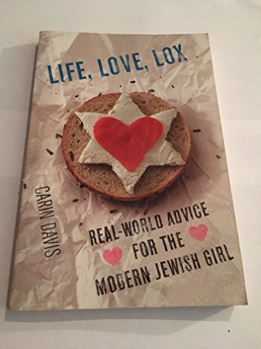 Beispielbild fr Life, Love, Lox: Real-World Advice for the Modern Jewish Girl zum Verkauf von Wonder Book