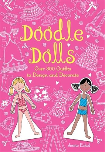 Stock image for Doodle Dolls: Over 300 Outfits to Design and Decorate for sale by BookHolders