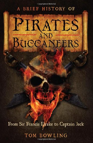 Beispielbild fr A Brief History of Pirates and Buccaneers zum Verkauf von Better World Books