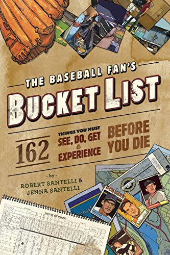 Stock image for The Baseball Fan's Bucket List: 162 Things You Must Do, See, Get, and Experience Before You Die for sale by Wonder Book