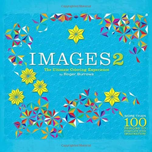 Images 2: The Ultimate Coloring Experience (9780762439096) by Burrows, Roger