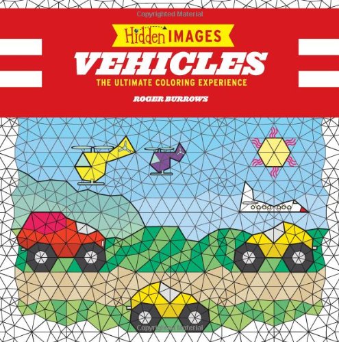 Stock image for Hidden Images: Vehicles : The Ultimate Coloring Experience for sale by Better World Books: West