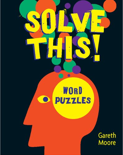 Beispielbild fr Solve This!: Word Puzzles zum Verkauf von Wonder Book