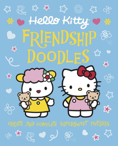 9780762439713: Hello Kitty Friendship Doodles: Create and Complete Supersweet Pictures