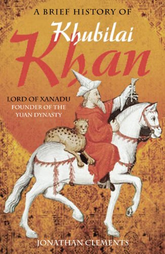 9780762439874: A Brief History of Khubilai Khan