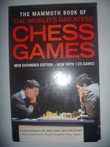 Stock image for The Mammoth Book of the World's Greatest Chess Games for sale by SecondSale