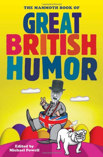 9780762439980: The Mammoth Book of Great British Humor