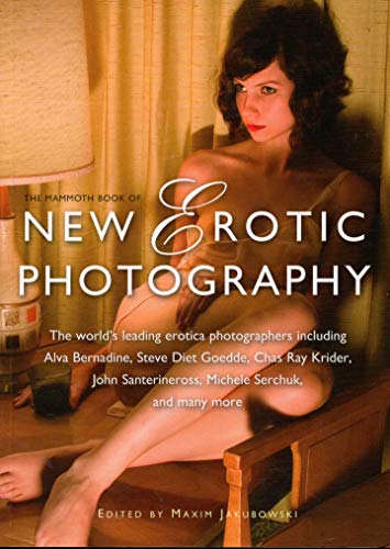 Imagen de archivo de The Mammoth Book of New Erotic Photography a la venta por Books From California