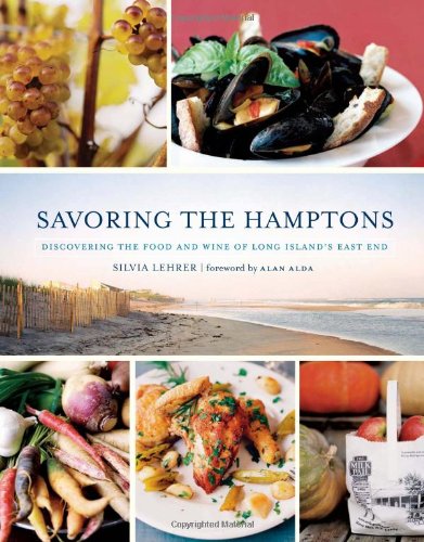 9780762440238: Savoring the Hamptons: Discovering the Food and Wine of Long Island s East End