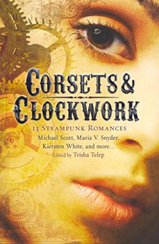 Stock image for Corsets and Clockwork: 13 Steampunk Romances for sale by ThriftBooks-Atlanta