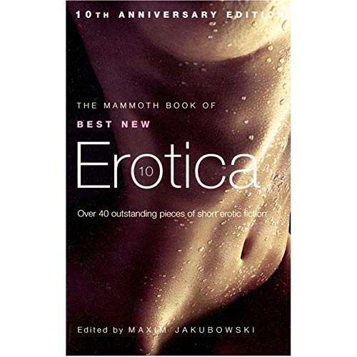 Stock image for The Mammoth Book of Best New Erotica 10 (Mammoth Book of Best New Erotica) for sale by The Maryland Book Bank