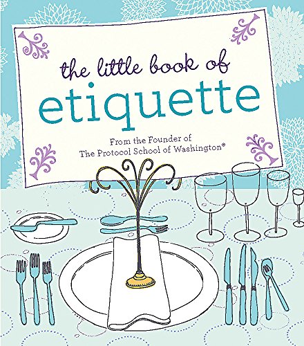 Beispielbild fr The Little Book of Etiquette zum Verkauf von SecondSale