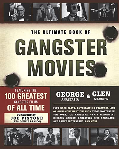 Stock image for The Ultimate Book of Gangster Movies : Featuring the 100 Greatest Gangster Films of All Time for sale by Better World Books