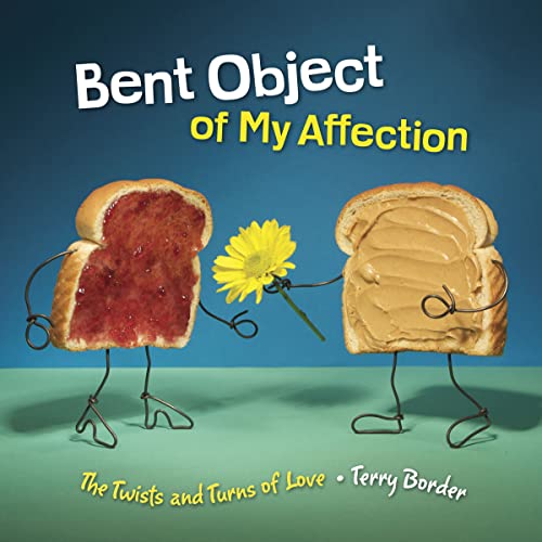 Beispielbild fr Bent Object of My Affection: The Twists and Turns of Love zum Verkauf von SecondSale