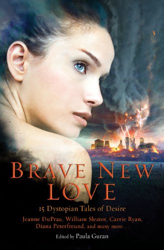 Beispielbild für Brave New Love: 15 Dystopian Tales of Desire zum Verkauf von Once Upon A Time Books