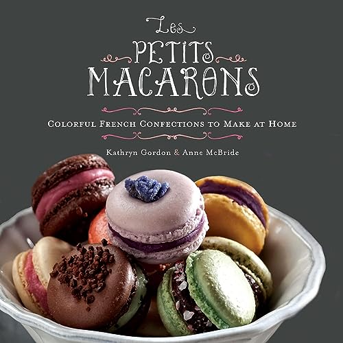 Beispielbild fr Les Petits Macarons: Colorful French Confections to Make at Home zum Verkauf von Wonder Book