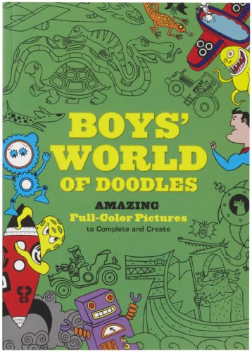 Beispielbild fr Boys' World of Doodles: Over 100 Pictures to Complete and Create zum Verkauf von SecondSale