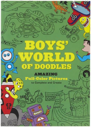 Stock image for Boys' World of Doodles: Over 100 Pictures to Complete and Create for sale by SecondSale