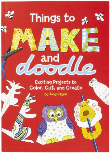 Stock image for Things to Make and Doodle: Exciting Projects to Color, Cut, and Create for sale by Wonder Book