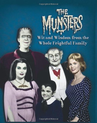 9780762443833: The Munsters: Wit and Wisdom from the Whole Frightful Family