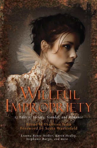 Imagen de archivo de Willful Impropriety: 13 Tales of Society, Scandal, and Romance a la venta por Bellwetherbooks