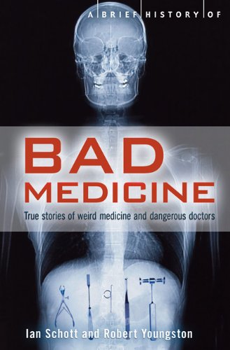 Imagen de archivo de A Brief History of Bad Medicine a la venta por Better World Books
