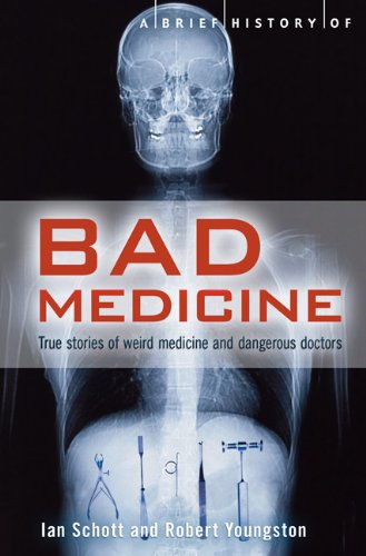 Stock image for A Brief History of Bad Medicine for sale by Better World Books