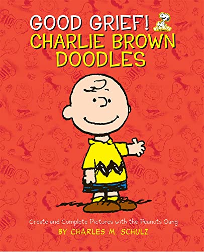 Imagen de archivo de Good Grief! Charlie Brown Doodles: Create and Complete Pictures w a la venta por Hawking Books