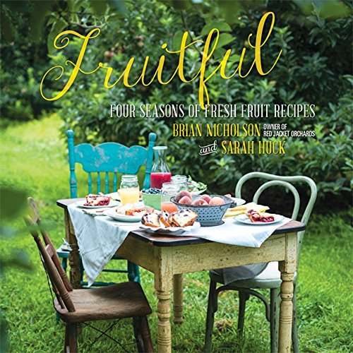 Beispielbild fr Fruitful : Four Seasons of Fresh Fruit Recipes zum Verkauf von Better World Books