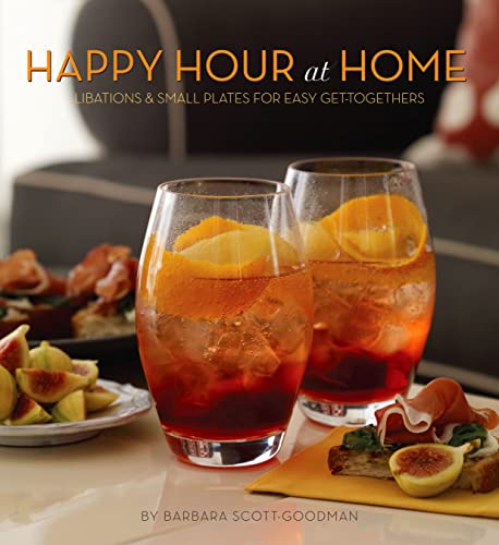 Beispielbild fr Happy Hour at Home : Libations and Small Plates for Easy Get-Togethers zum Verkauf von Better World Books