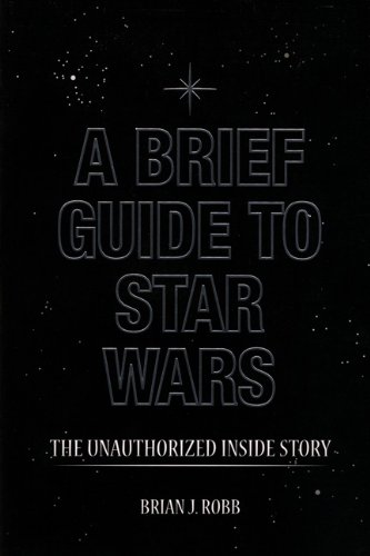 9780762446278: A Brief Guide to Star Wars: The Unauthorised Inside Story of George Lucas's Epic