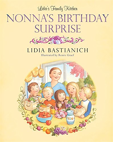 Beispielbild fr Lidia's Family Kitchen: Nonna's Birthday Surprise zum Verkauf von Better World Books