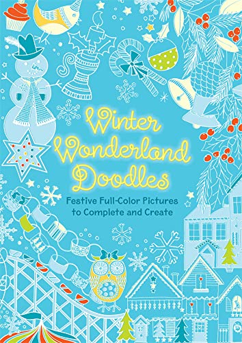 Beispielbild fr Winter Wonderland Doodles: Festive Full-Color Pictures to Complete and Create zum Verkauf von ThriftBooks-Atlanta